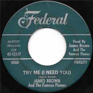 FLAC James Brown And The Famous Flames - Try Me (I Need You) / Tell Me What I Did Wrong