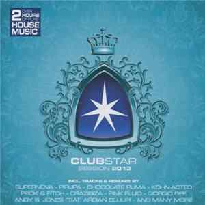 FLAC Various - Clubstar ‎Session 2013