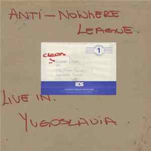FLAC The Anti-Nowhere League - Live In Yugoslavia