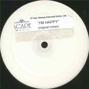 FLAC TP Feat. Bishop Edmund Griffin, SR. - I'm Happy (Original Mixes)