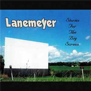 FLAC Lanemeyer - Stories For The Big Screen