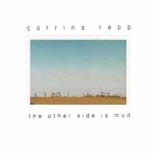 FLAC Corrina Repp - The Other Side Is Mud