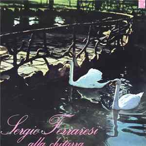 FLAC Sergio Ferraresi - Sergio Ferraresi Alla Chitarra