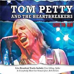 FLAC Tom Petty And The Heartbreakers - Live To Air