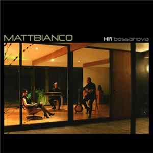 FLAC Matt Bianco - Hifi Bossanova