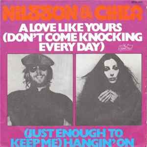 FLAC Nilsson & Cher - A Love Like Yours (Don't Come Knockin' Every Day)