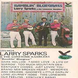 FLAC Larry Sparks & The Lonesome Ramblers - Ramblin' Bluegrass