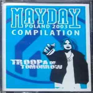 FLAC Various - Mayday Poland 2003 Compilation - Troopa Of Tomorrow
