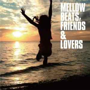 FLAC Various - Mellow Beats, Friends & Lovers