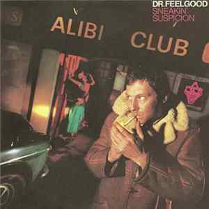 FLAC Dr. Feelgood - Sneakin' Suspicion / Lights Out