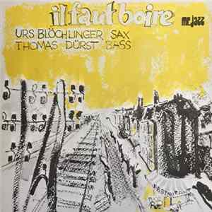 FLAC Urs Blöchlinger / Thomas Dürst - Il Faut Boire