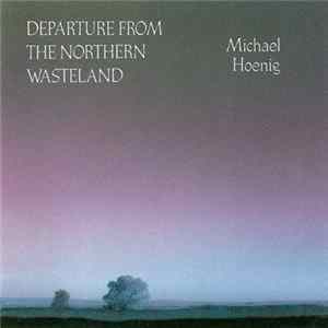 FLAC Michael Hoenig - Departure From The Northern Wasteland