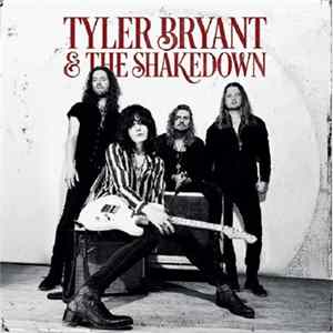 FLAC Tyler Bryant & The Shakedown - Tyler Bryant & The Shakedown