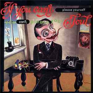 FLAC Various - If You Can't Please Yourself You Can't, Please Your Soul
