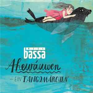 FLAC Bassa - Ahewáuwen - Ein Tangomärchen