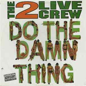 FLAC The 2 Live Crew - Do The Damn Thing