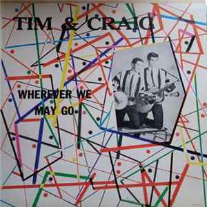 FLAC Tim And Craig - Wherever We May Go