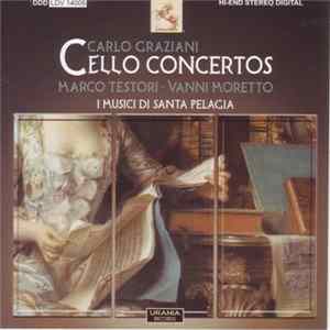 FLAC Carlo Graziani, I musici di Santa Pelagia, Marco Testori, Vanni Moretto - Cello Concertos