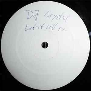 FLAC DJ Crystl - Let It Roll (Remix)