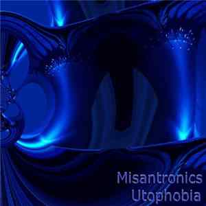FLAC Misantronics - Utophobia