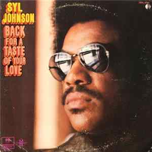 FLAC Syl Johnson - Back For A Taste Of Your Love