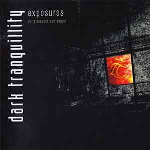 FLAC Dark Tranquillity - Exposures - In Retrospect And Denial