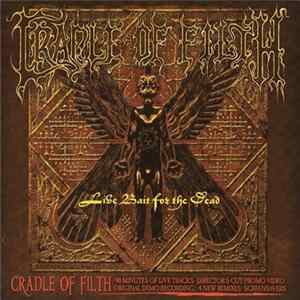 FLAC Cradle Of Filth - Live Bait For The Dead