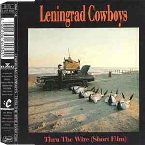 FLAC Leningrad Cowboys - Thru The Wire (Short Film)