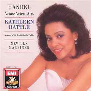 FLAC Handel, Kathleen Battle, Academy Of St. Martin-in-the-Fields, Neville Marriner - Arias = Arien = Airs