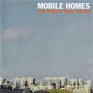 FLAC The Mobile Homes - The World Will Listen