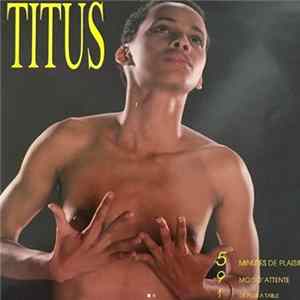FLAC Titus , Bamba Yang - 5 Minutes de Plaisir , 9 Mois D'attente, 1 de Plus à Table
