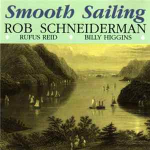 FLAC Rob Schneiderman With Rufus Reid And Billy Higgins - Smooth Sailing
