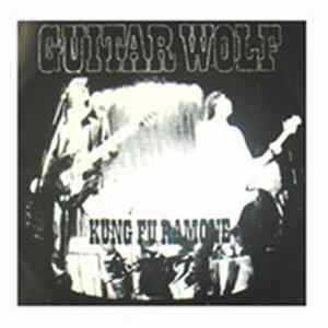 FLAC Guitar Wolf - Kung Fu Ramone
