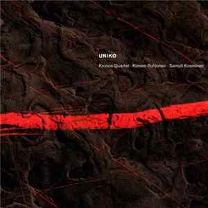 FLAC Kronos Quartet - Kimmo Pohjonen - Samuli Kosminen - Uniko