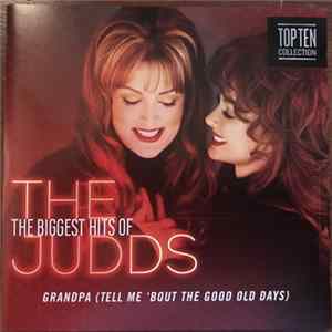 FLAC The Judds - The Biggest Hits Of The Judds (Grandpa (Tell Me 'bout The Good Old Days))