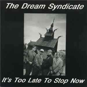 FLAC The Dream Syndicate - It's Too Late To Stop Now