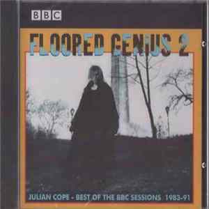 FLAC Julian Cope - Floored Genius 2 - Best Of The BBC Sessions 1983-91