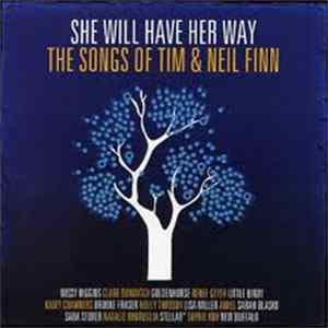 FLAC Various - She Will Have Her Way: The Songs Of Tim & Neil Finn