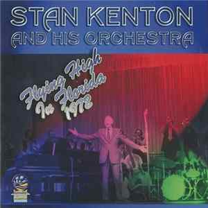 FLAC Stan Kenton And His Orchestra - Flying High In Florida 1972