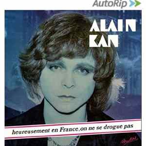 FLAC Alain Kan - Heureusement En France, On Ne Se Drogue Pas...
