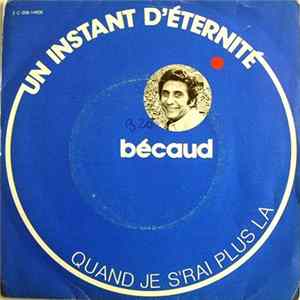 FLAC Bécaud - Un Instant D'Éternité / Quand Je S'rai Plus L