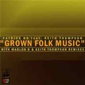 FLAC Patrick Bo Feat. Keith Thompson - Grown Folk Music