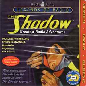 FLAC Various Starring Orson Welles, Bill Johnstone, Bret Morrison - The Shadow Greatest Radio Adventures
