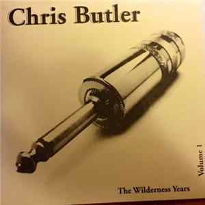 FLAC Chris Butler - The Wilderness Years Volume 1