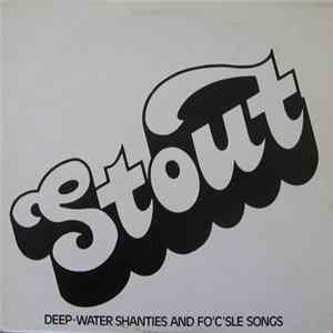 FLAC Stout - Deepwater Shanties And Fo'c'sle Songs