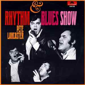 FLAC Pete Lancaster And The Upsetters - Rhythm & Blues Show