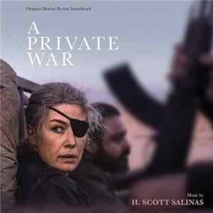 FLAC H. Scott Salinas - A Private War (Original Motion Picture Soundtrack)