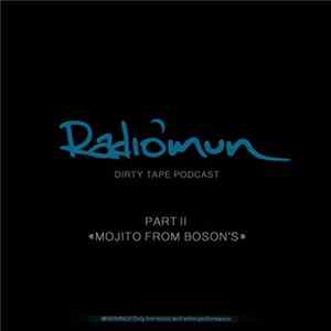 FLAC Radiomun - Dirty Tape Podcast Part II - Mojito From Boson's