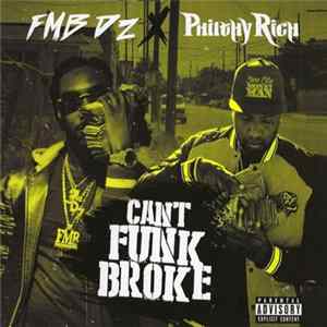 FLAC FMB DZ & Philthy Rich - Cant Funk Broke