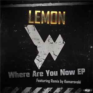 FLAC Lemon - Where Are You Now EP